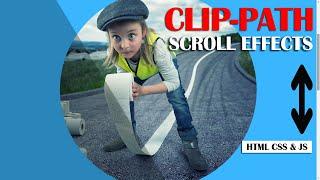 CSS3 Clip-path Effects on Scroll | Html CSS & Javascript