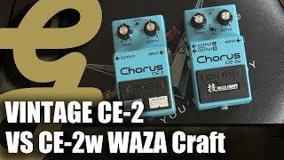 Vintage Boss CE-2 vs CE-2w Waza Craft