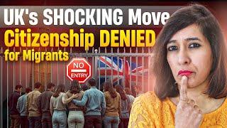 UK Govt Stops British Citizenship for Illegal Migrants Officially From 10th Feb 2025