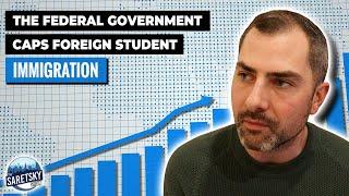 The Federal Government Caps Foreign Student Immigration