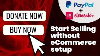 How to Accept Payments / Donations / Subscriptions via Paypal using Elementor Paypal Button Widget