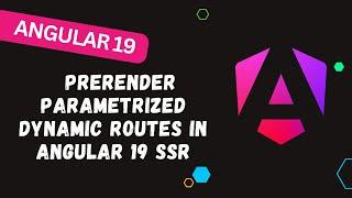 175. Prerender the Parametrized dynamic routes in Angular 19 SSR for SEO Load Time Improve