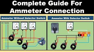 Ammeter Connection with Selector switch | Ammeter connection Diagram | Electrical Technician