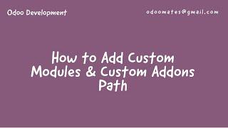 1. How To Add Custom Modules And Custom Addons Path In Odoo14 || Odoo 12 || All Odoo Versions