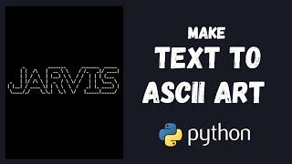 Python Text Art: Create ASCII Masterpieces