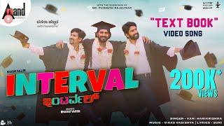 Text Book Video Song | INTERVAL Kannada Movie | Vaani Harikrishna | Vikas Vasishta | Shashi Raj |