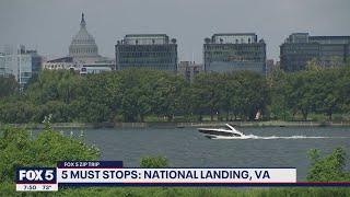 FOX 5 Zip Trip National Landing: 5 Must Stops!