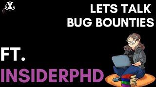 Bug Bounties with InsiderPhD (not PHP)