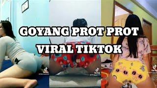 GOYANG PROT  PROT VIRAL TIKTOK @FYP VIRAL