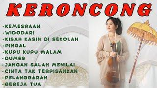 KERONCONG - KEMESRAAN, WIDODARI, KISAH KASIH DI SEKOLAH, PINGAL, KUPU KUPU MALAM, DUMES