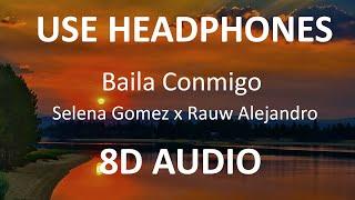 Selena Gomez x Rauw Alejandro - Baila Conmigo ( 8D Audio / Letra ) 