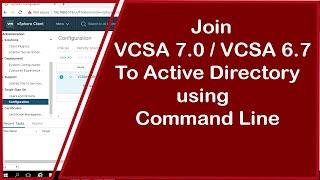 vCenter 7/vCenter 6.7: Join the VCSA 7.0 / VCSA 6.7 to the Active Directory using the Command Line