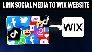 How To Link Social Media To Wix Website 2024! (Full Tutorial)