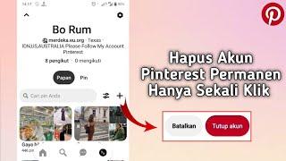 Cara Menghapus Akun Pinterest Secara Permanen