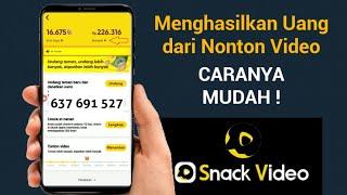 Tutorial lengkap CARA MENGHASILKAN UANG DARI SNACK VIDEO untuk Pemula