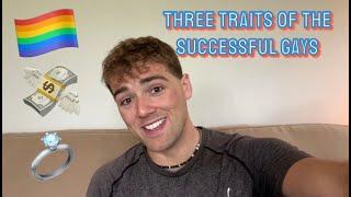 3 Traits Of The Successful Gays