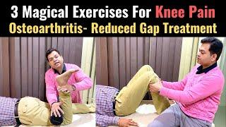 3 Magical Exercises For Knee Pain Relief, Knee Osteoarthritis Treatment, Knee Pain Treatment At Home