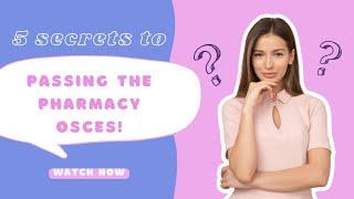 5 Tips to Passing the Pharmacy OSCEs!