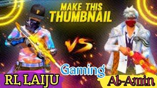 RL LAIJU Gaming VS Al-Amin...1VS1custom room