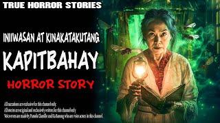 INIIWASAN AT KINAKATAKUTANG KAPITBAHAY HORROR  STORY | True Horror Stories | Tagalog Horror