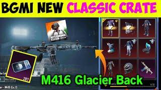 Bgmi New Classic Crate  | M416 Glacier Back In Bgmi | Bgmi Next Classic Crate