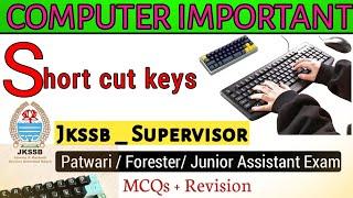 IMPORTANT COMPUTER SHORT CUT KEYS | JKSSB SUPERVISOR | PATWARI | JUNIOR ASSISTANT | FORESTER EXAM.