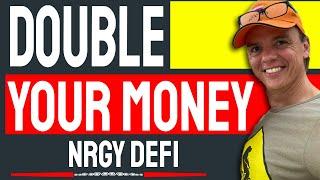 How To Double Your Money - DeFi Nrgy