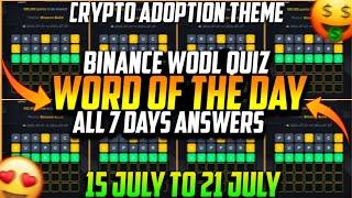 Binance Word of The Day 'CRYPTO ADOPTION THEME' All Answers | Binance WODL All Answers 15/07 - 21/07