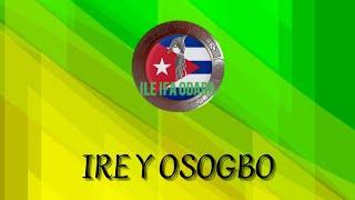 IRE Y OSOGBO. EXPLICACION DE LOS IRES Y LOS OSOGBO Y SU SIGNIFICADO.#ODDUNDEIFA #IREYOSOGBO #ifa