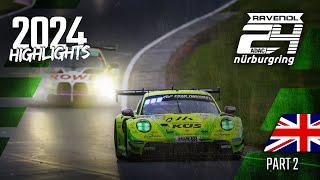 Rain & Fire! Highlights – Part 2 | ADAC RAVENOL 24h Nürburgring 2024