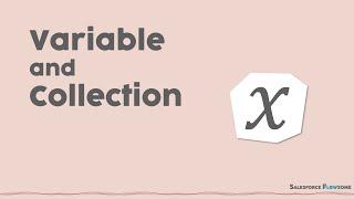 【Flow】 | What Are Variable and Collection?