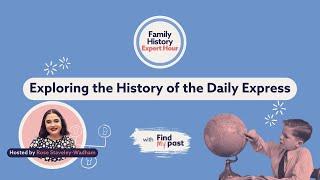 The History of the Daily Express - Family History Expert Hour with Findmypast | 11 October 2024