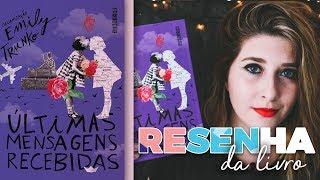 ÚLTIMAS MENSAGENS RECEBIDAS - Emily Trunko (Editora Seguinte) | Pausa Para Um Café