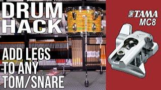 DRUM HACK: Add Legs to Any Tom/Snare with TAMA MC8