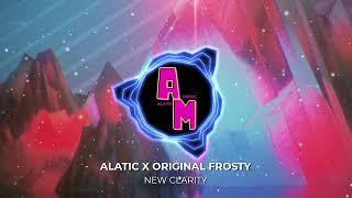 NEW CLARITY - ALATIC X ORIGINAL FROSTY