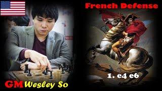 GM Wesley So's Best Games Using His Secret Weapon - "The French Defense".