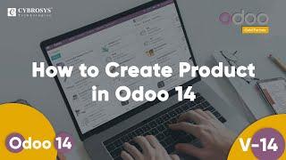 How to Create Product in Odoo 14?