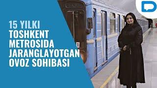 Toshkent metrosidagi eʼlonlar, bekatlar nomini oʻqigan suxandon Muslima Murodova bilan suhbat