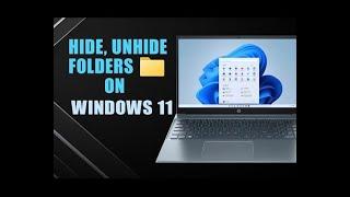 How to Hide Folder in Windows 11