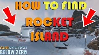 Subnautica Below Zero How to find Rocket Island