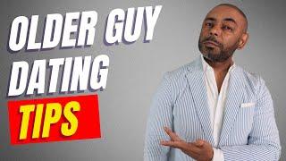 9 Best Dating Tips For Older Guys