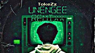 TokeZz - Unengee remix (Nuluu)