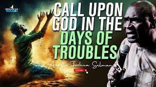 DANGEROUS MIDNIGHT PRAYERS TO CALL UPON GOD IN THE DAYS OF TROUBLE - APOSTLE JOSHUA SELMAN