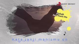 Aishah – Janji Manismu (Official Lyric Video)