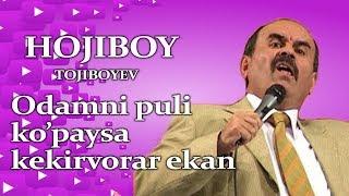 Hojiboy Tojiboyev - Odami puli kopaysa kekirvorarkan