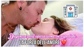 DEGENZA POST OPERAZIONE : la mia forza è l’amore 