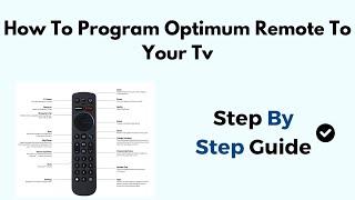 How To Program Optimum Remote To Your TV