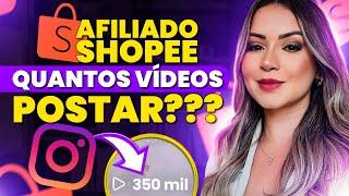 SEGREDO REVELADO | Quantos Vídeos Postar por Dia no REELS  Instagram - AFILIADO SHOPEE