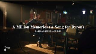 "A Million Memories (A Song for Byron)" - Darin & Brooke Aldridge (Official Music Video)