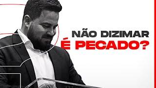 Não dizimar é pecado? - Apóstolo Pedro Medina